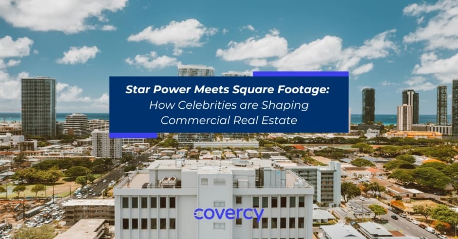 celebrity commercial real estate strategies - covercy